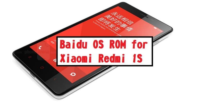 Baidu OS ROM For Xiaomi Redmi 1S (Custom Rom for Redmi 1S)