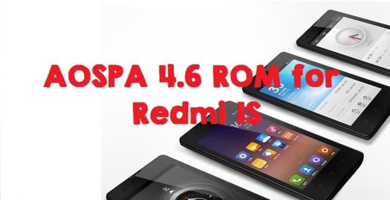 AOSPA ROM For Xiaomi Redmi 1S Build Paranoid Android 4.6 (Android 4.4.4 Kitkat ROM)