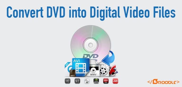 How to Convert DVD Movies into Digital Video Files
