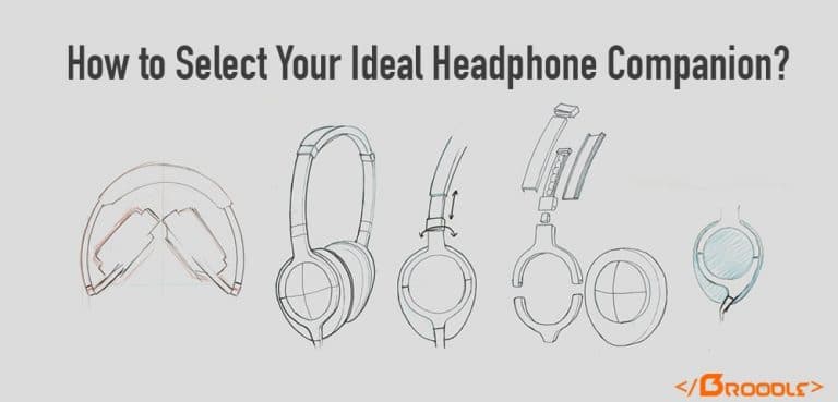 How to Select Your Ideal Headphone Companion?