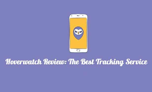 hoverwatch review, Hoverwatch Review: The Best Tracking and Monitoring Service