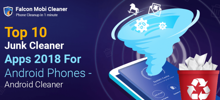 Top 10 Best of 2018 Junk Cleaner Apps For Android Devices