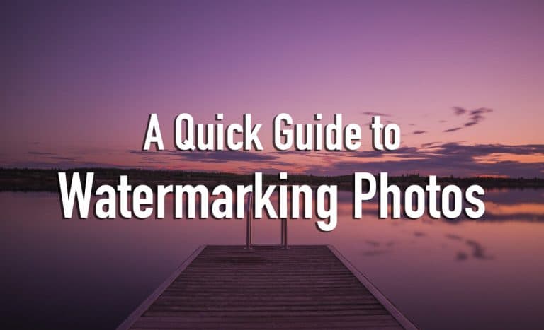 A Quick Guide to Watermark Photos Before Publishing them Online