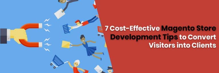 How to Convert Visitors into Clients For Your Magento Store?
