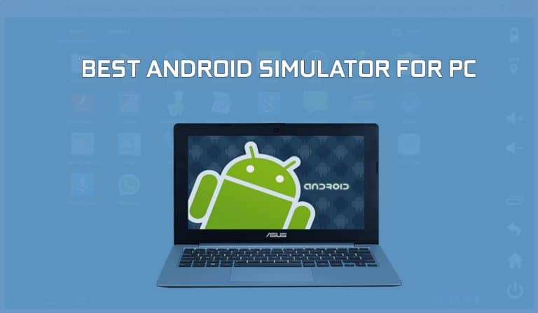 13 Best Android Emulators for PC and Mac To Download in 2018