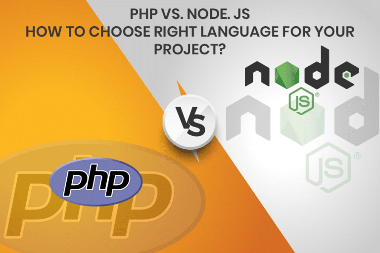 PHP vs Node.JS: How to Choose Right Language for your Project?