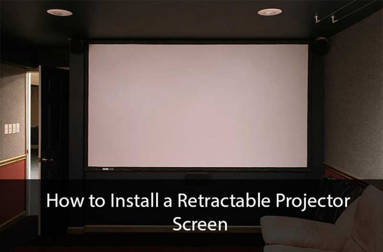 4 Simple Steps to Install a Retractable Projector Screen
