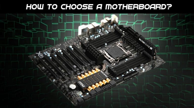 How To Choose The Best Motherboard For Your Computer?