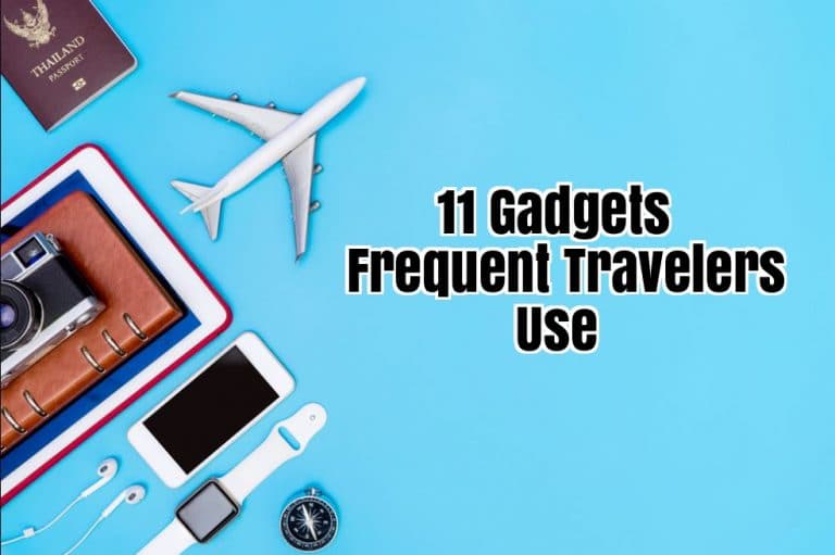 11 Gadgets Frequent Travelers Use