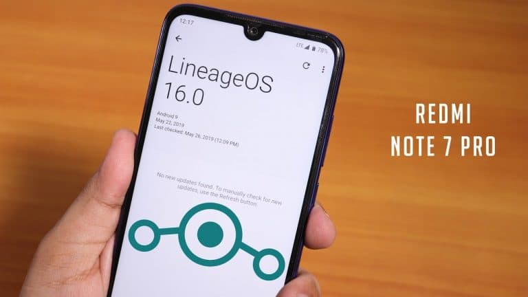 How to Install Lineage OS on Xiaomi Redmi Note 7 Pro Android 9.0 Pie ROM