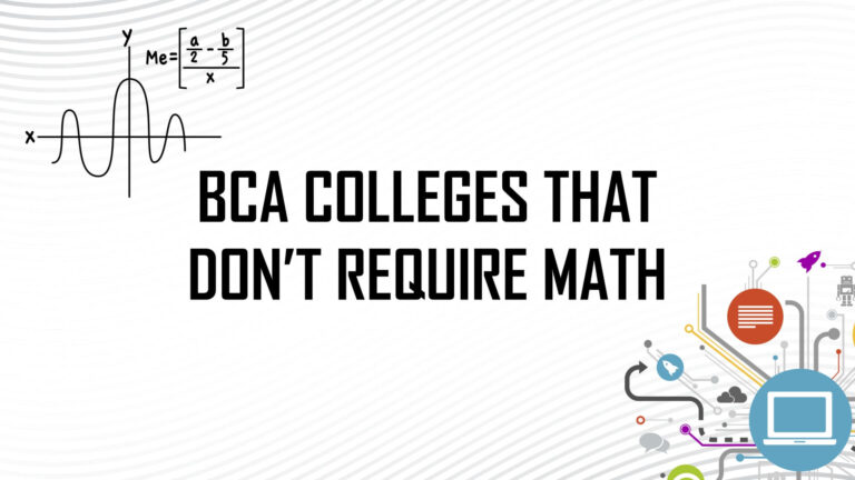 Best BCA Colleges Without Maths Requirement in 2021