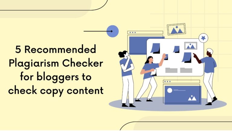 5 Best Plagiarism Checker for Bloggers to Check Copy Content
