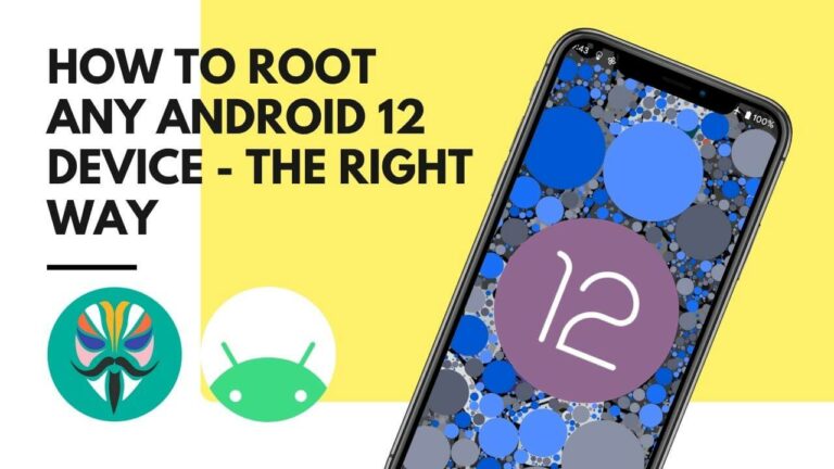 How to Root Android 12 Devices – The Right Way